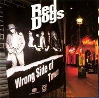 Red Dogs : Wrong Side of Town